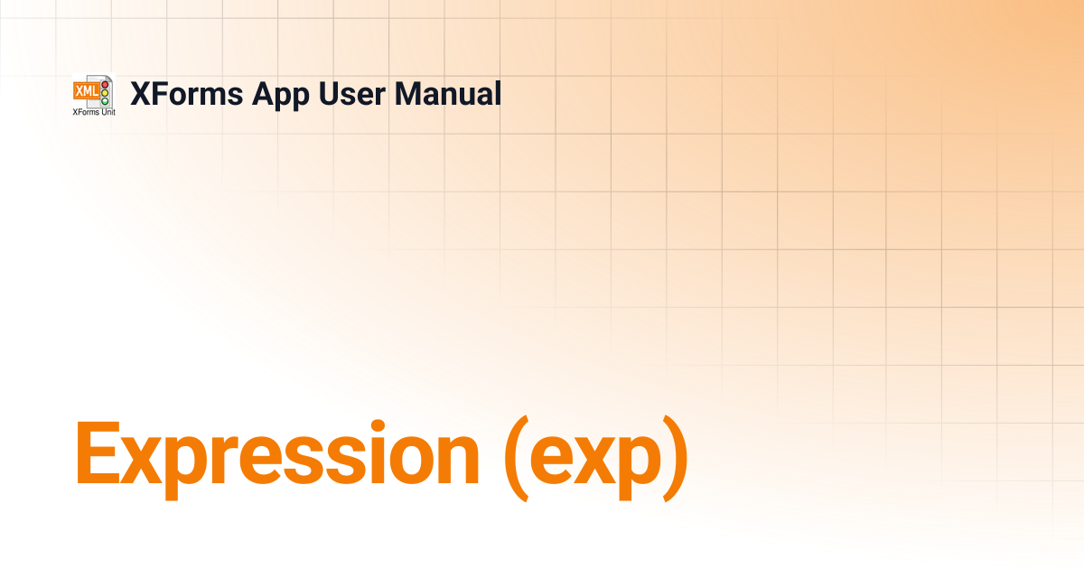 Expression (exp) | XForms App User Manual